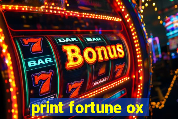 print fortune ox